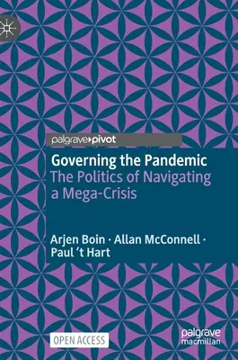 Guvernarea pandemiei: Politica de gestionare a unei megacrize - Governing the Pandemic: The Politics of Navigating a Mega-Crisis
