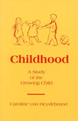 Copilăria: Un studiu al copilului în creștere - Childhood: A Study of the Growing Child