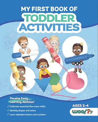 Prima mea carte de activități pentru copii mici: (Jocuri de învățare pentru copii mici) (2 - 4 ani) - My First Book of Toddler Activities: (Learning Games for Toddlers) (Ages 2 - 4)