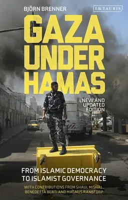 Gaza sub Hamas: De la democrația islamică la guvernarea islamistă - Gaza Under Hamas: From Islamic Democracy to Islamist Governance