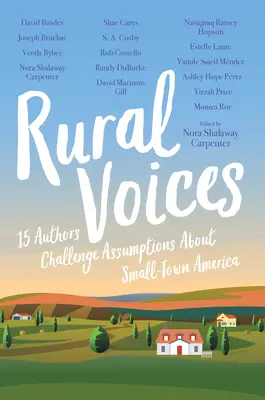 Voci rurale: 15 autori contestă presupunerile despre micile orașe americane - Rural Voices: 15 Authors Challenge Assumptions about Small-Town America