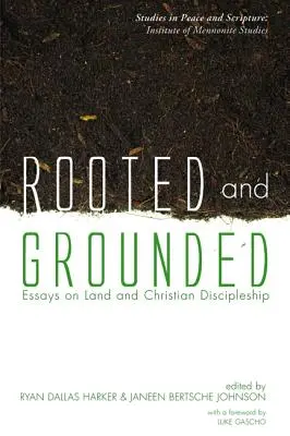 Înrădăcinat și împământenit - Rooted and Grounded