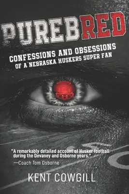 Purebred: Confesiunile și obsesiile unui super fan al echipei Nebraska Huskers - Purebred: Confessions and Obsessions of a Nebraska Huskers Super Fan