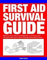 First Aid Survival Guide - Oferă sfaturi practice, inclusiv cum să resuscitezi și să tratezi oasele rupte, arsurile, hipotermia și insolația - First Aid Survival Guide - Offers practical advice, including how to resuscitate and treating broken bones, burn, hypothermia and heat stroke