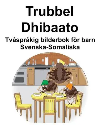Suedeză-somaleză Trubbel/Dhibaato Carte bilingvă ilustrată pentru copii - Svenska-Somaliska Trubbel/Dhibaato Tvsprkig bilderbok fr barn