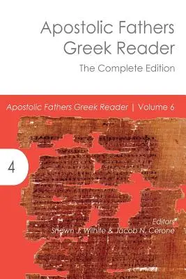 Apostolic Fathers Greek Reader: Ediția completă - Apostolic Fathers Greek Reader: The Complete Edition
