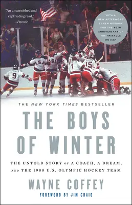 The Boys of Winter: The Untold Story of a Coach, a Dream, and the 1980 U.S. Olympic Hockey Team (Povestea neștiută a unui antrenor, a unui vis și a echipei olimpice de hochei a SUA din 1980) - The Boys of Winter: The Untold Story of a Coach, a Dream, and the 1980 U.S. Olympic Hockey Team