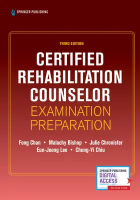 Pregătirea pentru examenul de consilier certificat în reabilitare, ediția a treia - Certified Rehabilitation Counselor Examination Preparation, Third Edition