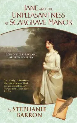 Jane și neplăcerile de la Scargrave Manor: Primul mister al lui Jane Austen - Jane and the Unpleasantness at Scargrave Manor: Being the First Jane Austen Mystery