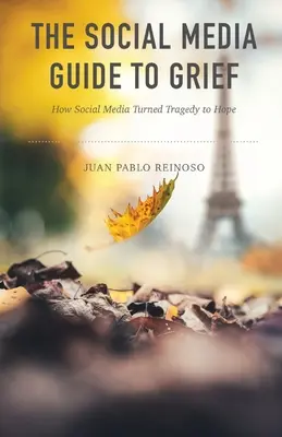 Ghidul social media pentru doliu: Cum social media a ajutat la transformarea tragediei în speranță - The Social Media Guide to Grief: How Social Media Helped Turn Tragedy to Hope