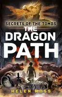 Secretele mormintelor: Calea dragonului - Cartea 2 - Secrets of the Tombs: The Dragon Path - Book 2