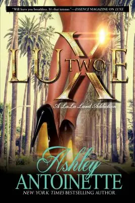 Luxe Two: O dependență de Lala Land - Luxe Two: A Lala Land Addiction