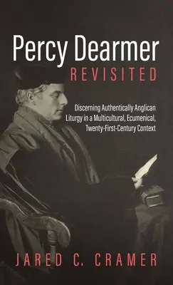Percy Dearmer revizitat - Percy Dearmer Revisited