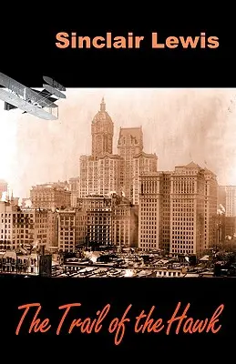 Urma șoimului (The Trail of the Hawk) - The Trail of the Hawk