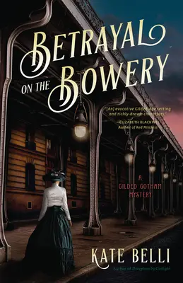 Trădare pe Bowery: A Gilded Gotham Mystery - Betrayal on the Bowery: A Gilded Gotham Mystery