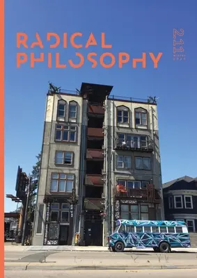 Filosofie radicală 2.11 / Iarnă 2021 - Radical Philosophy 2.11 / Winter 2021