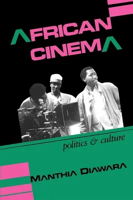 Cinema african: Politică și cultură - African Cinema: Politics and Culture