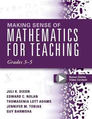 Making Sense of Mathematics for Teaching, Grades 3-5: (Învățați și predați concepte și operații cu profunzime: Cum progresează matematica în interiorul și acros - Making Sense of Mathematics for Teaching, Grades 3-5: (Learn and Teach Concepts and Operations with Depth: How Mathematics Progresses Within and Acros