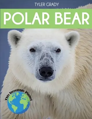 Ursul polar: Fapte fascinante despre animale pentru copii - Polar Bear: Fascinating Animal Facts for Kids