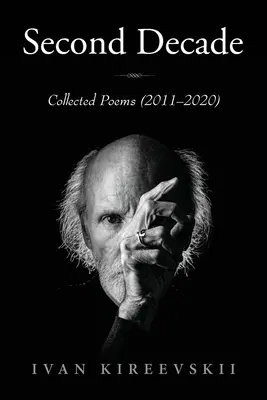 A doua decadă: Colecția de poeme (2011-2020) - Second Decade: Collected Poems (2011-2020)