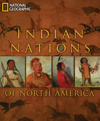 Națiunile indiene din America de Nord - Indian Nations of North America