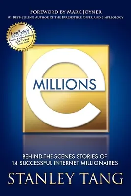 Emillions: Poveștile din culise ale 14 milionari de succes de pe internet (Behind-The-Scenes Stories of 14 Successful Internet Millionaires) - Emillions: Behind-The-Scenes Stories of 14 Successful Internet Millionaires