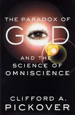 Paradoxul lui Dumnezeu și știința omniscienței - The Paradox of God and the Science of Omniscience