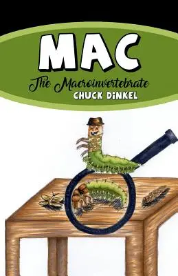 Mac: Macroinvertebrata - Mac: The Macroinvertebrate