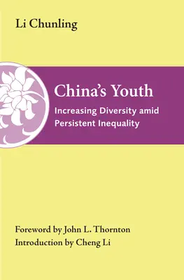 Tineretul din China: Diversitate crescândă pe fondul inegalității persistente - China's Youth: Increasing Diversity Amid Persistent Inequality
