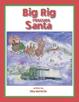 Big Rig îl salvează pe Moș Crăciun - Big Rig Rescues Santa