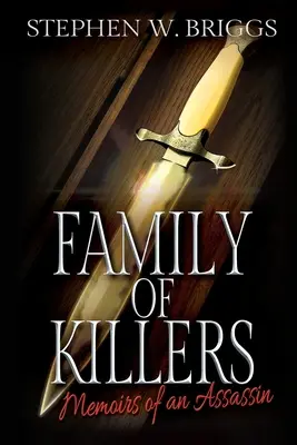 Familie de asasini: Memoriile unui asasin - Family of Killers: Memoirs of an Assassin