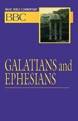 Comentariu biblic de bază Volumul 24 Galateni și Efeseni - Basic Bible Commentary Volume 24 Galatians and Ephesians