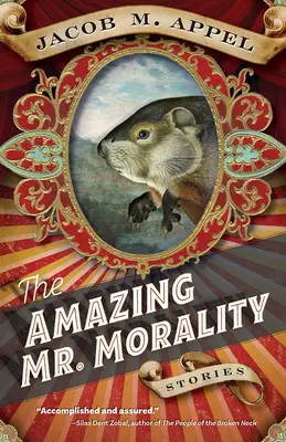 Uimitorul domn Moralitate: Povestiri - The Amazing Mr. Morality: Stories
