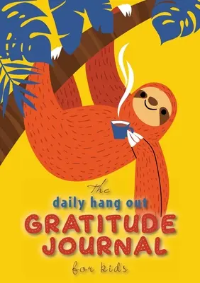 Jurnalul zilnic de recunoștință The Daily Hang Out pentru copii (A5 - 5,8 x 8,3 inch) - The Daily Hang Out Gratitude Journal for Kids (A5 - 5.8 x 8.3 inch)