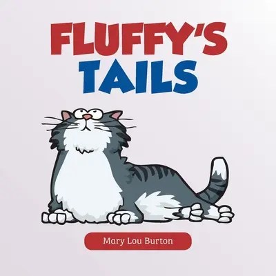 Cozile lui Fluffy - Fluffy's Tails