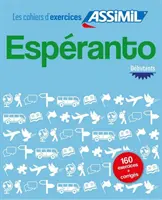 Cahier d'exercices ESPERANTO - debutanți - Cahier d'exercices ESPERANTO - debutants