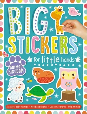 Abțibilduri mari pentru mâini mici Regatul animalelor - Big Stickers for Little Hands Animal Kingdom
