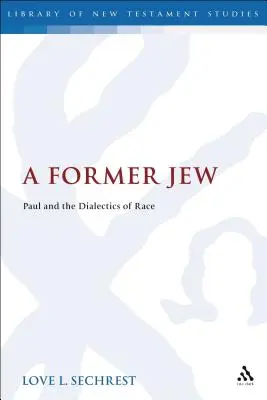 Un fost evreu: Paul și dialectica rasei - A Former Jew: Paul and the Dialectics of Race