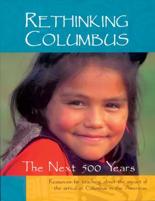 Regândirea lui Columb: Următorii 500 de ani - Rethinking Columbus: The Next 500 Years