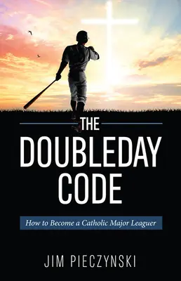 Codul Doubleday: Baseball-ul și misterele catolicismului - The Doubleday Code: Baseball and the Mysteries of Catholicism