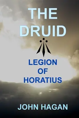 Druidul: Legiunea lui Horatius - The Druid: Legion of Horatius