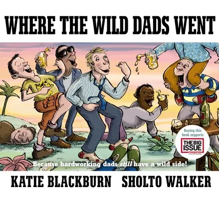 Unde au fost tații sălbatici - Where the Wild Dads Went