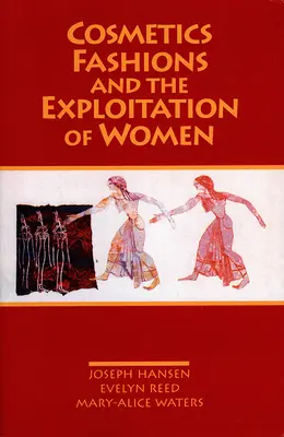 Cosmetice, modă și exploatarea femeilor - Cosmetics, Fashions, and the Exploitation of Women