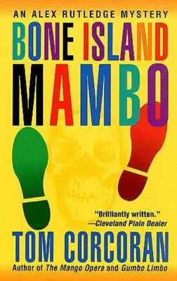 Bone Island Mambo: Un mister Alex Rutledge - Bone Island Mambo: An Alex Rutledge Mystery