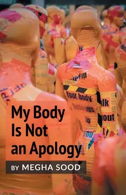 Corpul meu nu este o scuză - My Body Is Not an Apology