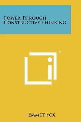 Puterea prin gândire constructivă - Power Through Constructive Thinking
