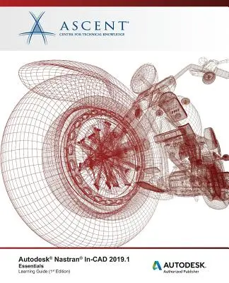 Autodesk Nastran In-CAD 2019.1: Noțiuni esențiale: Autodesk Authorized Publisher - Autodesk Nastran In-CAD 2019.1: Essentials: Autodesk Authorized Publisher