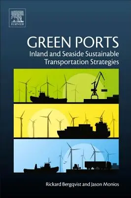 Porturi ecologice: Strategii de transport durabil pe uscat și pe malul mării - Green Ports: Inland and Seaside Sustainable Transportation Strategies
