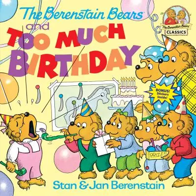Ursuleții Berenstain și prea multe zile de naștere - The Berenstain Bears and Too Much Birthday