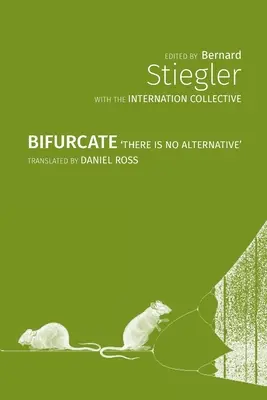 Bifurcare: Nu există alternativă - Bifurcate: There is No Alternative